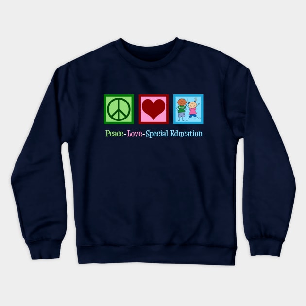 Peace Love Special Education Teacher Crewneck Sweatshirt by epiclovedesigns